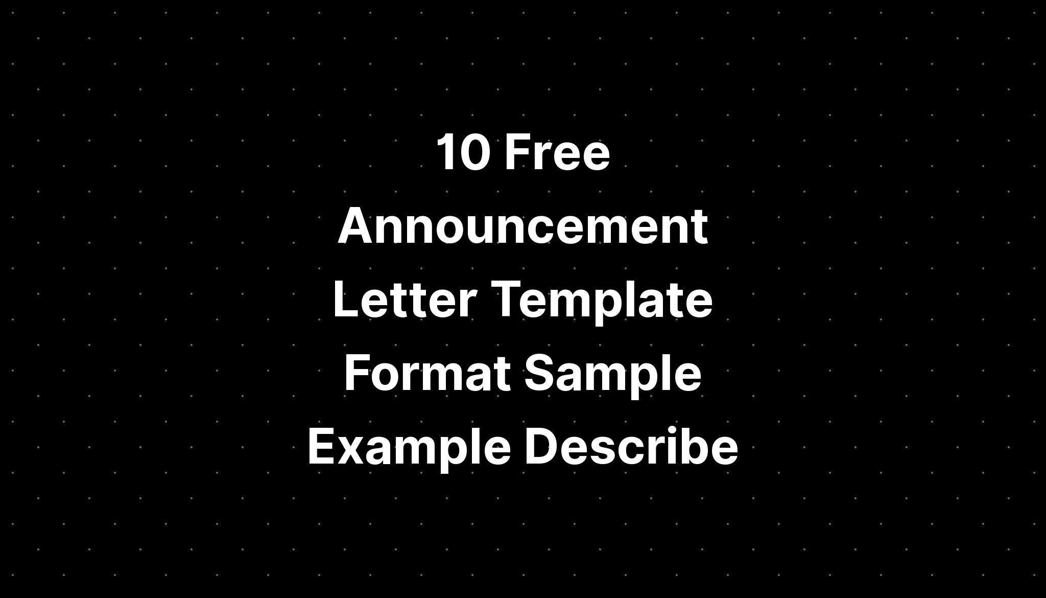 10 Free Announcement Letter Template Format Sample Example Describe